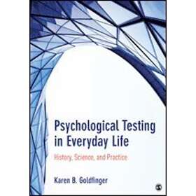Karen B Goldfinger: Psychological Testing in Everyday Life