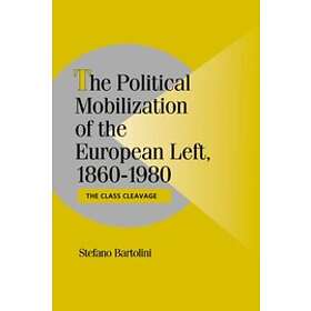 Stefano Bartolini: The Political Mobilization of the European Left, 1860-1980