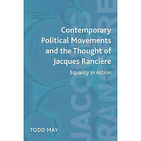 Todd May: Contemporary Political Movements and the Thought of Jacques Ranciere