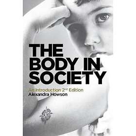 A Howson: The Body in Society An Introduction 2e