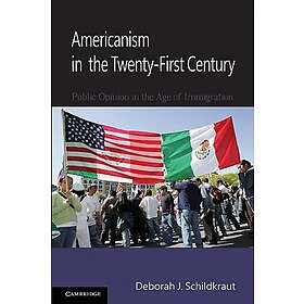Deborah J Schildkraut: Americanism in the Twenty-First Century