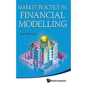 Chia Chiang Tan: Market Practice In Financial Modelling