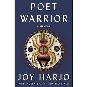 Joy Harjo: Poet Warrior