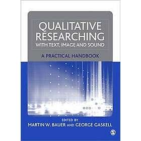 Martin W Bauer: Qualitative Researching with Text, Image and Sound