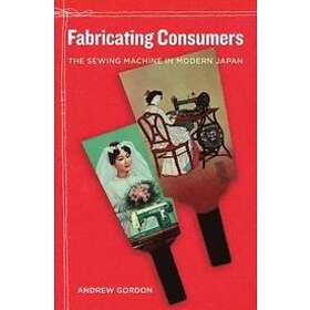 Andrew Gordon: Fabricating Consumers
