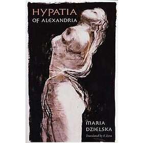 Maria Dzielska: Hypatia of Alexandria