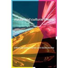 James Curran, David Morley: Media and Cultural Theory