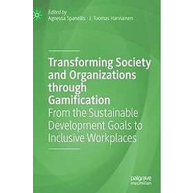 Agnessa Spanellis, J Tuomas Harviainen: Transforming Society and Organizations t