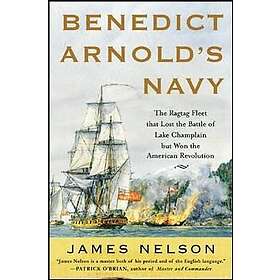 James Nelson: Benedict Arnold's Navy