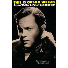 Jonathan Rosenbaum, Orson Welles, Peter Bogdanovich: This Is Orson Welles