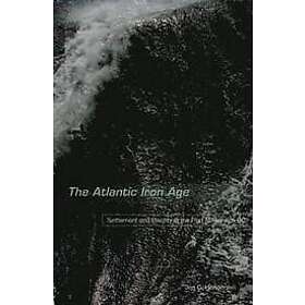 Jon Henderson: The Atlantic Iron Age