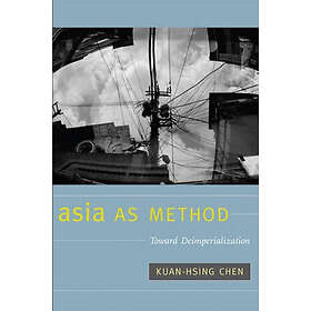 Kuan-Hsing Chen: Asia as Method