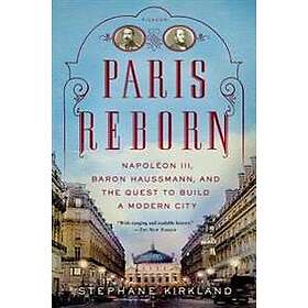 Stephane Kirkland: Paris Reborn