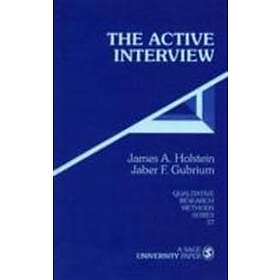 James A Holstein: The Active Interview