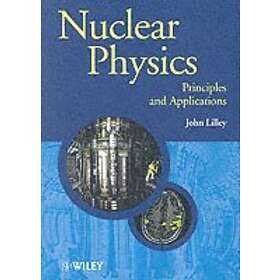 JS Lilley: Nuclear Physics Principles &; Applications