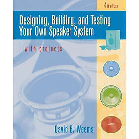 David Weems: Designing, Building, and Testing Your Own Speaker System with Proje