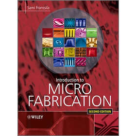 S Franssila: Introduction to Microfabrication 2e