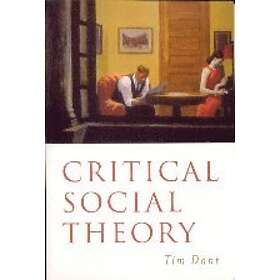 Tim Dant: Critical Social Theory