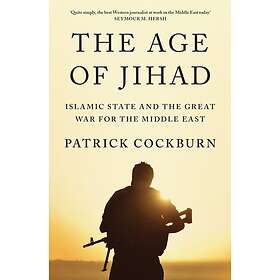 Patrick Cockburn: The Age of Jihad