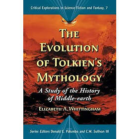 Elizabeth A Whittingham: The Evolution of Tolkien's Mythology