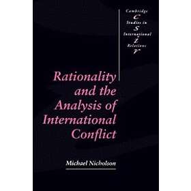 Michael Nicholson: Rationality and the Analysis of International Conflict