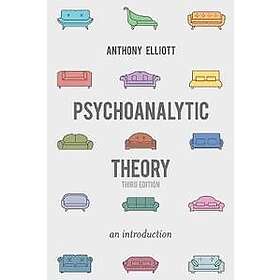 Anthony Elliott: Psychoanalytic Theory