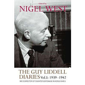 Nigel West: The Guy Liddell Diaries, Volume I: 1939-1942