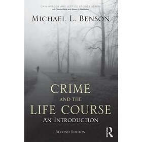 Michael L Benson: Crime and the Life Course