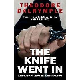Theodore Dalrymple: The Knife Went In