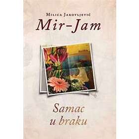 Milica Jakovljevic Mir-Jam: Samac U Braku