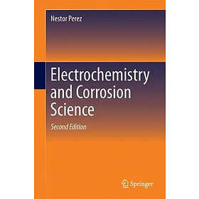 Nestor Perez: Electrochemistry and Corrosion Science