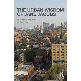 Sonia Hirt, Diane Zahm: The Urban Wisdom of Jane Jacobs