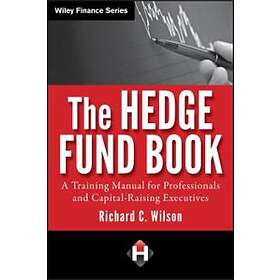 Richard C Wilson: The Hedge Fund Book