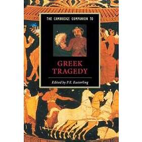 P E Easterling: The Cambridge Companion to Greek Tragedy