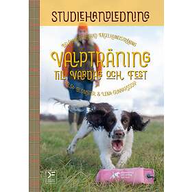 Elsa Blomster, Lena Gunnarsson: Valpträning till vardag och fest studiehandledning