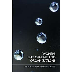 Judith Glover, Gill Kirton: Women, Employment and Organizations