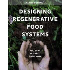 Marina O'Connell: Designing Regenerative Food Systems