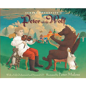 Sergei Prokofiev: Sergei Prokofiev's Peter and the Wolf [With CD (Audio)]