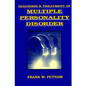 Frank W Putnam: Diagnosis and Treatment of Multiple Personality Disorder