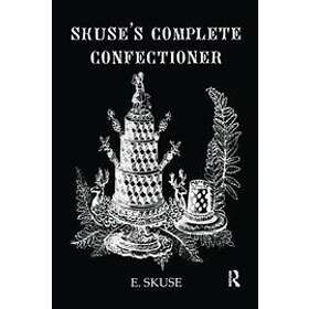 Skuse: Skuse'S Complete Confectioner