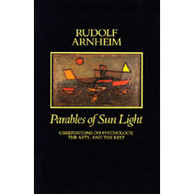 Rudolf Arnheim: Parables of Sun Light