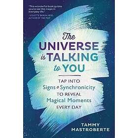 Tammy Mastroberte: The Universe is Talking to You