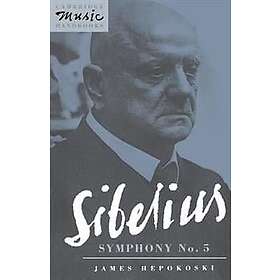 James Hepokoski: Sibelius: Symphony No. 5