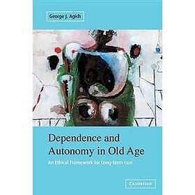 George Agich: Dependence and Autonomy in Old Age