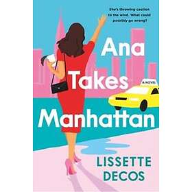 Lissette Decos: Ana Takes Manhattan