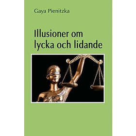 Gaya Pienitzka: Illusioner om lycka och lidande