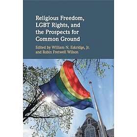 William N Eskridge Jr: Religious Freedom, LGBT Rights, and the Prospects for Com