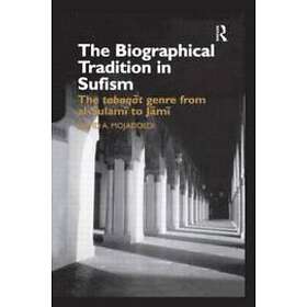 Jawid A Mojaddedi: The Biographical Tradition in Sufism