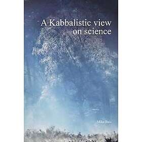 Bais Mike: A Kabbalistic view on science
