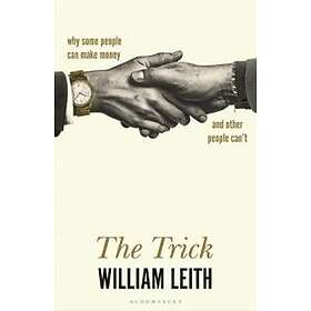 William Leith: The Trick
